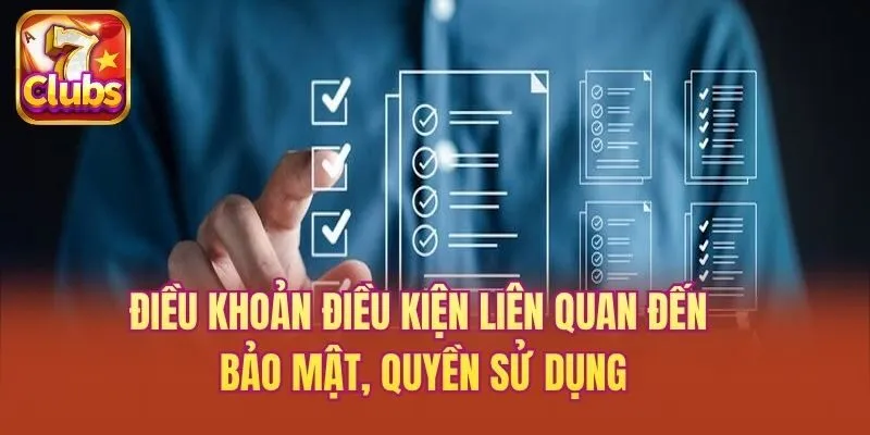 Điều khoản điều kiện liên quan đến bảo mật, quyền sử dụng