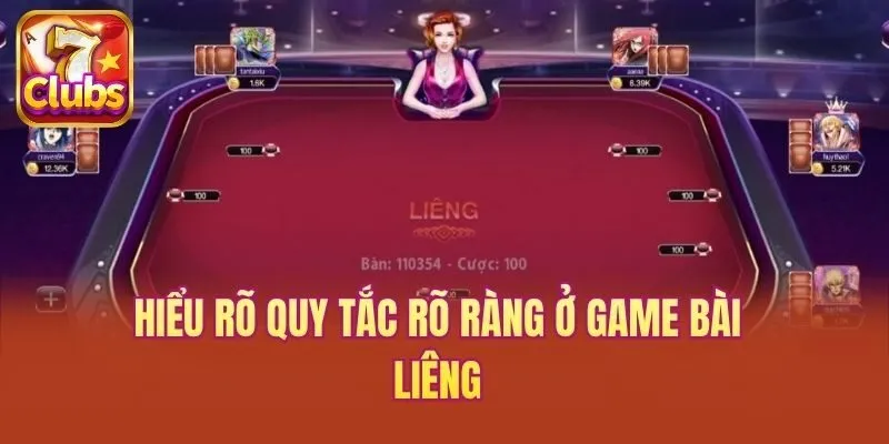 Hiểu rõ quy tắc rõ ràng ở game bài Liêng
