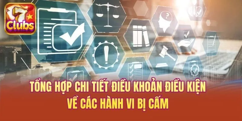 Tổng hợp chi tiết điều khoản điều kiện về các hành vi bị cấm